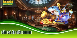 Bắn Cá Ăn Tiền Online