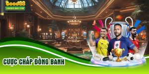 Cược Chấp Đồng Banh